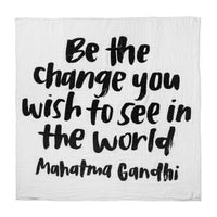Be the Change - Muslin Swaddle